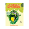 La oruga impaciente